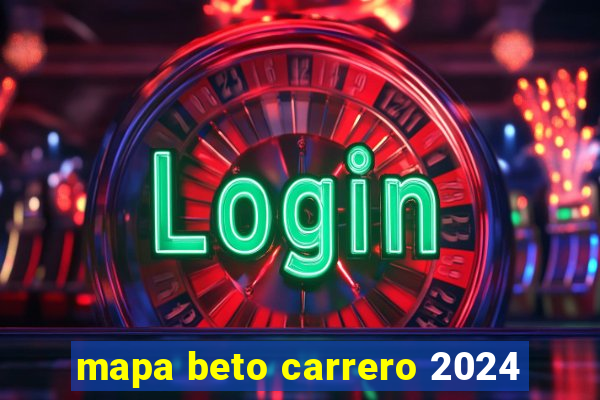 mapa beto carrero 2024